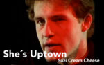 Link zum Video "She´s Uptown"
